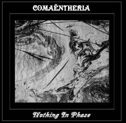 Komaëntheria : Nothing In Phase (CD-R)